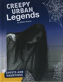 Creepy Urban Legends (Ghosts and Hauntings)