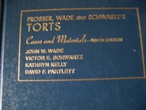 Cases and Materials on Torts, 9th Ed.