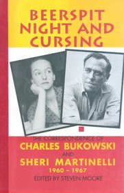 Beerspit Night and Cursing: The Correspondence of Charles Bukowski & Sheri Martinelli 1960-1967