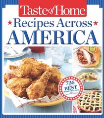 Taste of Home Recipes Across America: 735 of the Best Recipes from Across the Nation