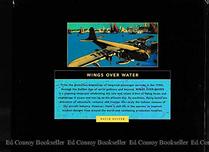 Wings Over Water: Chronicle of the Flying Boats, Seaplanes and Amphibians of the Twentieth Century