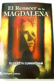 RENACER DE LA MAGDALENA, EL (Spanish Edition)