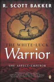 The White Luck Warrior (Aspect- Emperor Book 2)