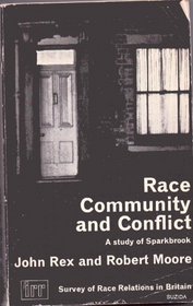Race, Community and Conflict: Study of Sparkbrook (Institute of Race Relations)