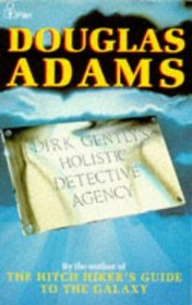 Dirk Gently's Holistic Detective Agency (Dirk Gently, Bk 1)