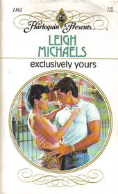Exclusively Yours (Harlequin Presents, No 1162)