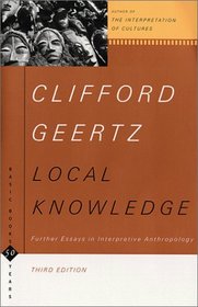 Local Knowledge: Further Essays in Interpretive Anthropology (Basic Books Classics)