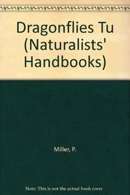 Dragonflies Tu (Naturalists' Handbooks)