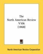 The North American Review V106 (1868)