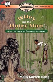 WILEY AND THE HAIRY MAN (Ready-to-read)