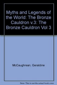 The Bronze Cauldron: Myths and Legends of the World