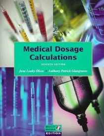 Medical Dosage Calculations (7th Edition)