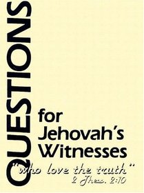 Questions for Jehovah's Witnesses