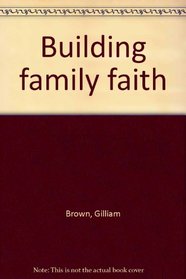 Building family faith