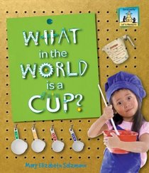 What in the World is a Cup? (Let's Measure)