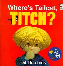 Where's Tailcat, Titch? (Red Fox Board Book)