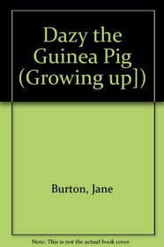 Dazy the Guinea Pig (Growing up])