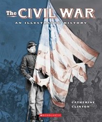 The Civil War: An Illustrated History