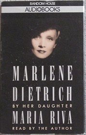 Marlene Dietrich: By Her Daughter