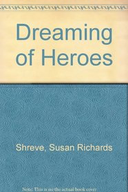 Dreaming of Heroes
