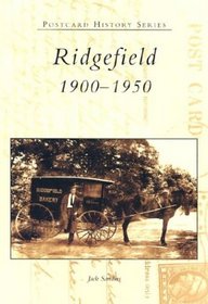 Ridgefield:  1900-1950   (CT)  (Postcard History Series)