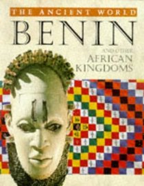 Benin and Other African Kingdoms (Ancient World (Austin, Tex.).)