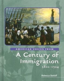 American Voices from a Century of Immigration: 1820-1924