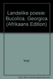 Landelike poesie: Bucolica, Georgica (Afrikaans Edition)
