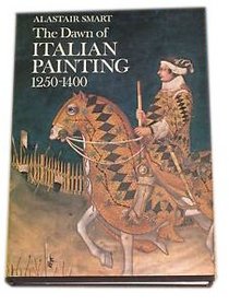 The Dawn of Italian Painting, 1250-1400