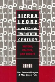 Sierra Leone at the End of the Twentieth Century: History, Politics, and Society