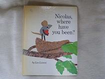 Nicholas, Where Have You Been?