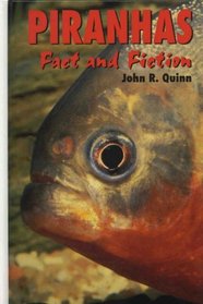 Piranhas: Fact and Fiction