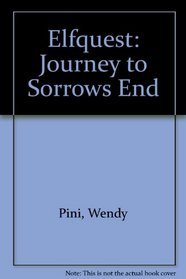 Journey to Sorrows End (Elfquest, Bk 1)
