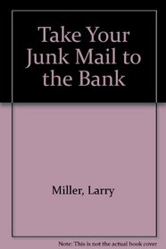 Take Your Junk Mail to the Bank