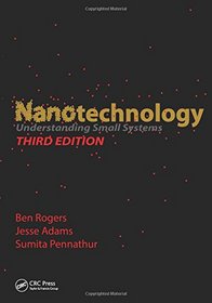 Nanotechnology: Understanding Small Systems, Third Edition (Mechanical and Aerospace Engineering Series)
