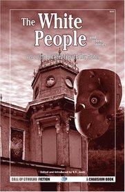 The White People and Other Stories: The Best Weird Tales of Arthur Machen (Call of Cthulhu, No 6035)