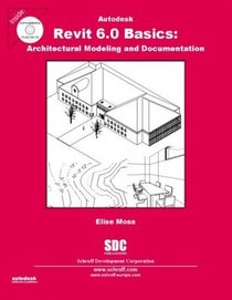 Autodesk Revit 6 Basics: Architectural Modeling  Documetation