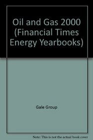 Financial Times Energy Yearbooks: Oil & Gas (