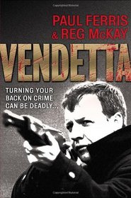 Vendetta: Turning Your Back on Crime Can be Deadly