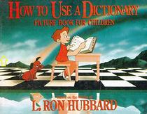 How to Use a Dictionary: Picture Book for Children