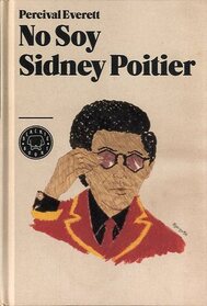No Soy Sidney Poitier (I Am Not Sidney Poitier) (Spanish Edition)