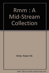 Rmm : A Mid-Stream Collection