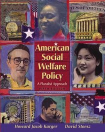 American Social Welfare Policy : A Pluralist Approach (5th Edition)