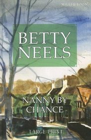 Nanny by Chance (Betty Neels Large Print Collection)