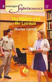 The Midwife and the Lawman (Birth Place,  Bk 6) (Harlequin Superromance, No 1182)