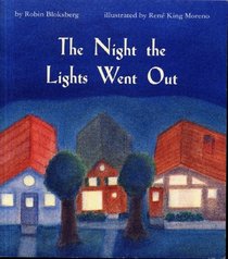 THE NIGHT THE LIGHTS WENT OUT by Robin Bloksberg, illustrated by Rene King Moreno (1995 Softcover 16 pages, 8 x 7 inches, D. C. Heath and Company.)