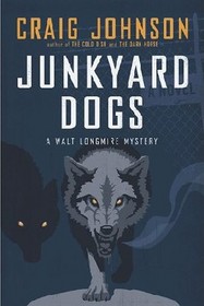 Junkyard Dogs (Walt Longmire, Bk 6)