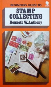 BEGINNER'S GUIDE TO STAMP COLLECTING