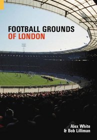 Football Grounds of London (Images of Sport)