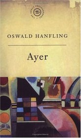 A.J. Ayer: Analysing What We Mean (Great Philosophers)